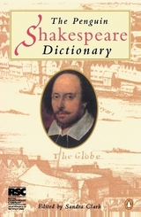 The Penguin Shakespeare Dictionary - Clark, Sandra