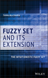 Fuzzy Set and Its Extension -  Tamalika Chaira