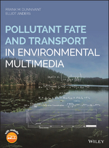 Pollutant Fate and Transport in Environmental Multimedia - Frank M. Dunnivant, Elliot Anders