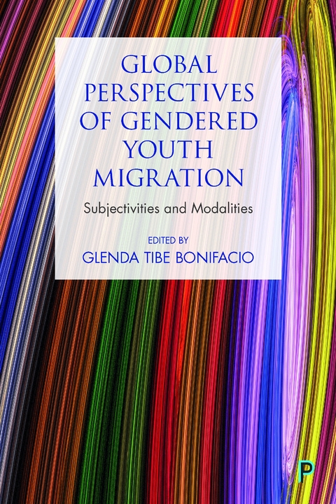 Global Youth Migration and Gendered Modalities - 
