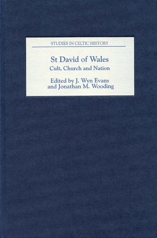 St David of Wales: Cult, Church and Nation - J. Wyn Evans; Jonathan M Wooding