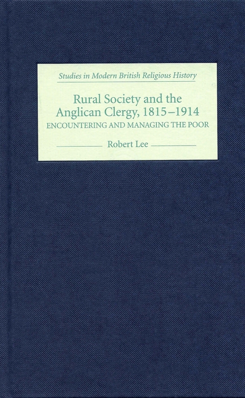 Rural Society and the Anglican Clergy, 1815-1914 - Robert Lee