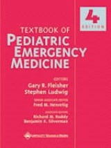 Textbook of Pediatric Emergency Medicine - Fleisher, Gary R.; Ludwig, Stephen; Henretig, Fred M.; Ruddy, Richard M.; Silverman, Benjamin K.