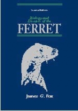 Biology and Diseases of the Ferret - Fox, James G.