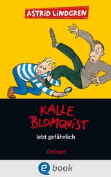 Kalle Blomquist 2. Kalle Blomquist lebt gefährlich -  Astrid Lindgren