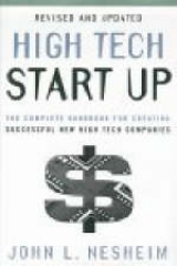 High Tech Start Up, Revised and Updated - Nesheim, John L.