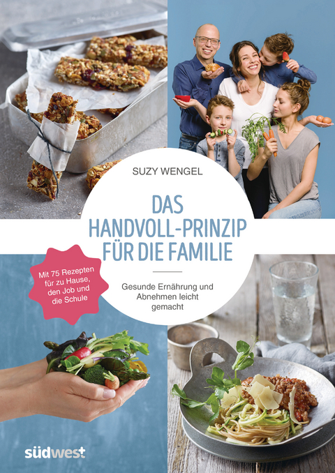 Das Handvoll-Prinzip für die Familie -  Suzy Wengel