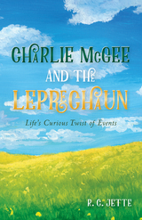 Charlie McGee and the Leprechaun -  R. C. Jette