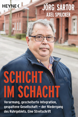 Schicht im Schacht -  Jörg Sartor,  Axel Spilcker