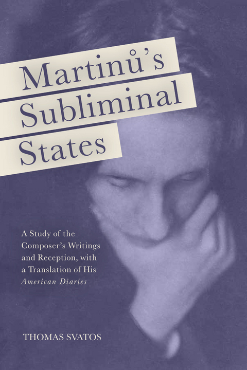 Martinu's Subliminal States -  Thomas D. Svatos