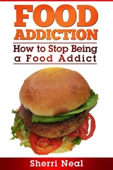 Food Addiction - Sherri Neal