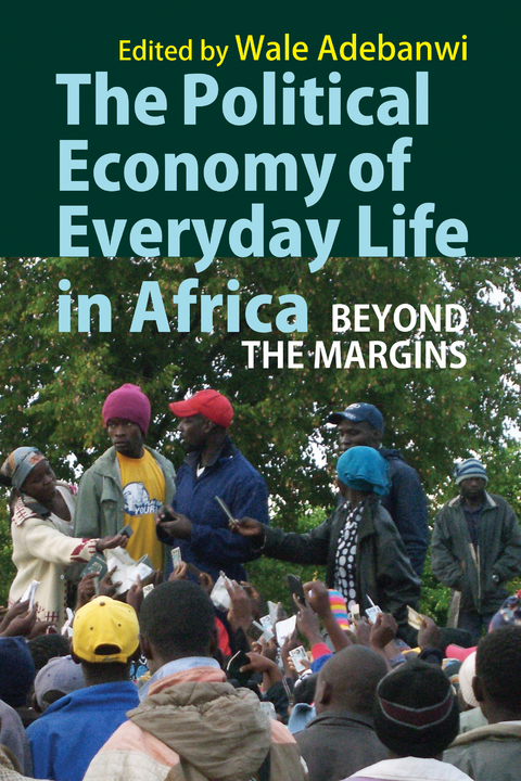 The Political Economy of Everyday Life in Africa - 