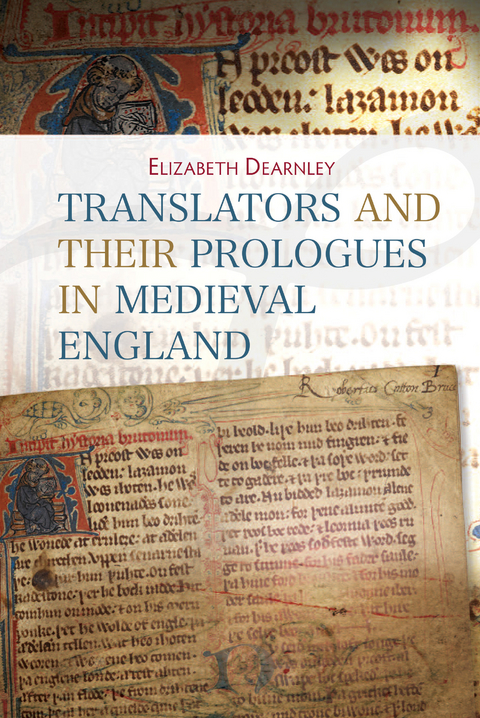Translators and their Prologues in Medieval England -  Elizabeth Dearnley
