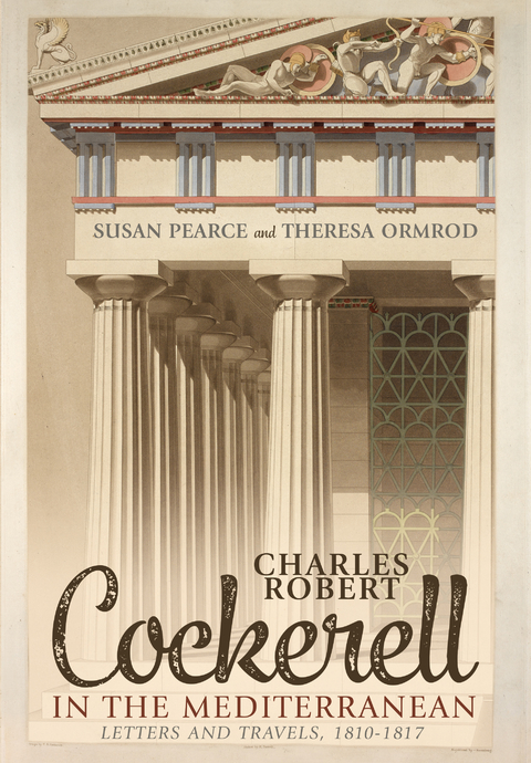 Charles Robert Cockerell in the Mediterranean - Susan Pearce, Theresa Ormrod