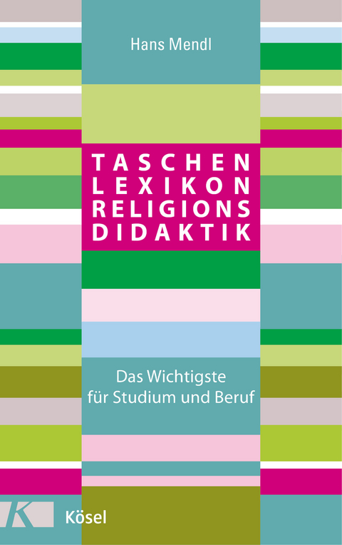 Taschenlexikon Religionsdidaktik -  Hans Mendl