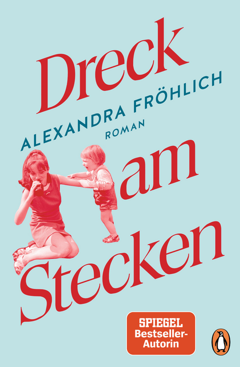 Dreck am Stecken -  Alexandra Fröhlich