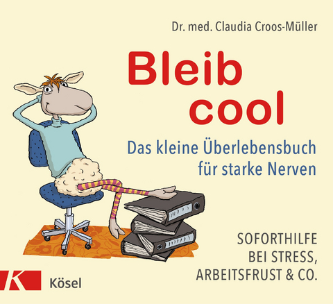 Bleib cool -  Claudia Croos-Müller