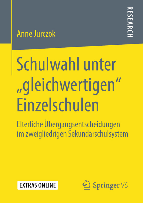 Schulwahl unter „gleichwertigen“ Einzelschulen - Anne Jurczok