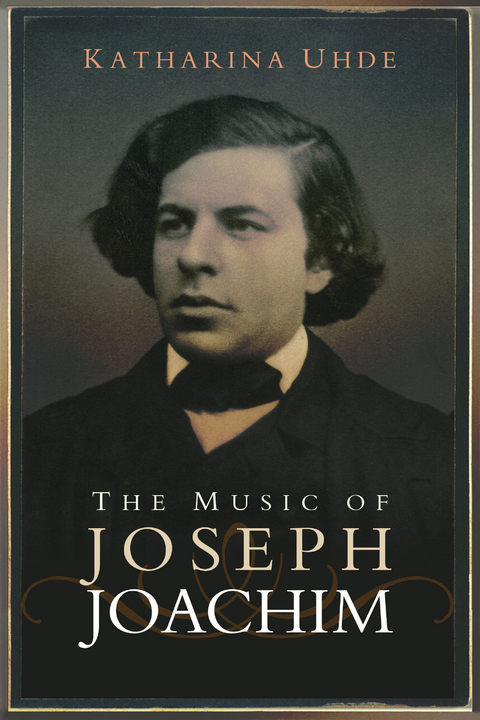 The Music of Joseph Joachim - Katharina Uhde