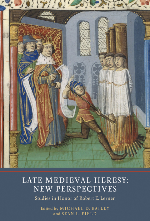 Late Medieval Heresy: New Perspectives - 