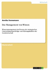 Das Management von Wissen - Annika Vennemann