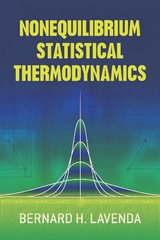 Nonequilibrium Statistical Thermodynamics -  Bernard H. Lavenda