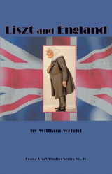 Liszt and England -  William Wright
