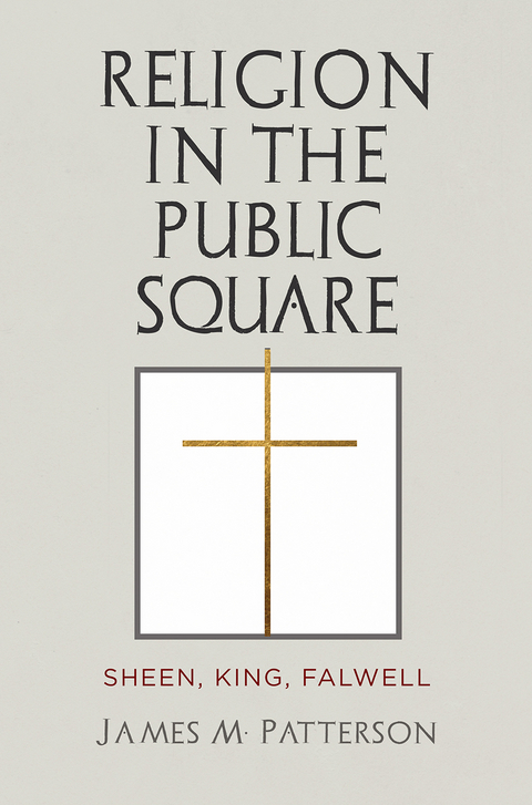 Religion in the Public Square -  James M. Patterson