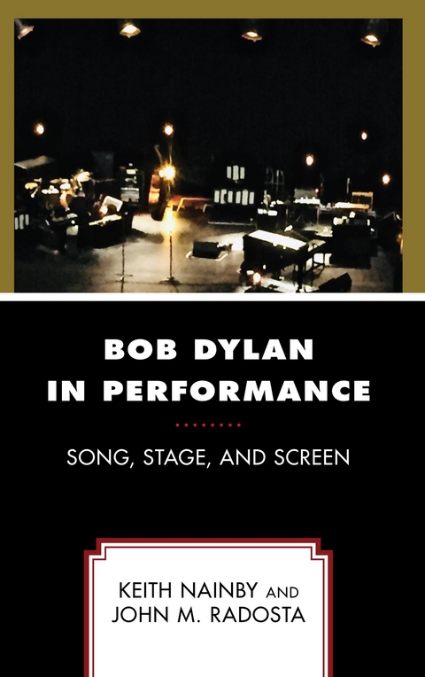 Bob Dylan in Performance -  Keith Nainby,  John M. Radosta