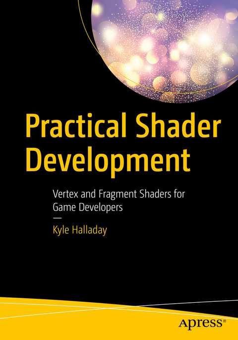 Practical Shader Development -  Kyle Halladay