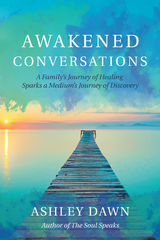 Awakened Conversations -  Ashley Dawn
