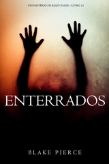 Enterrados (Um Mistério de Riley Paige-Livro 11) -  Blake Pierce