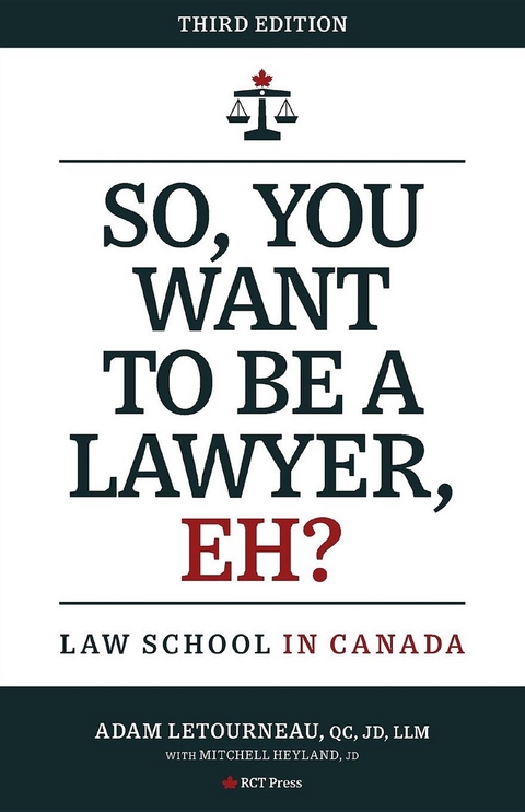 So, You Want to be a Lawyer, Eh? - Adam Letourneau, Mitchell Heyland