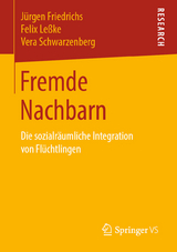 Fremde Nachbarn -  Jürgen Friedrichs,  Felix Leßke,  Vera Schwarzenberg