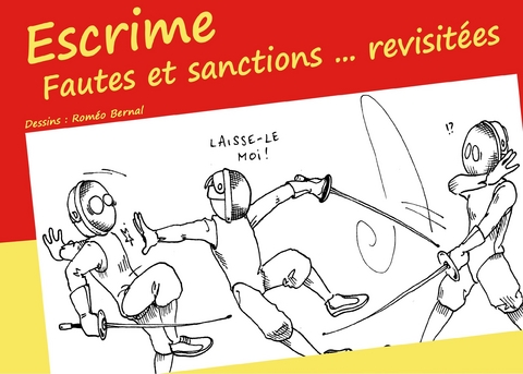 Escrime - Fautes et sanctions ... revisitées - Roméo Bernal, Michael Müller-Hewer