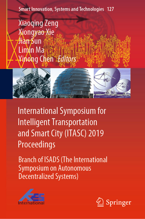 International Symposium for Intelligent Transportation and Smart City (ITASC) 2019 Proceedings - 