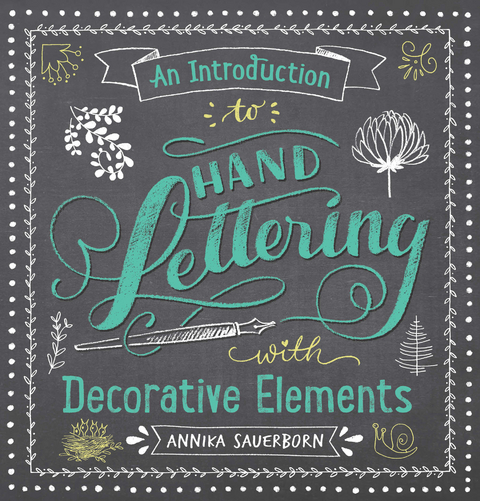 Introduction to Hand Lettering with Decorative Elements -  Annika Sauerborn