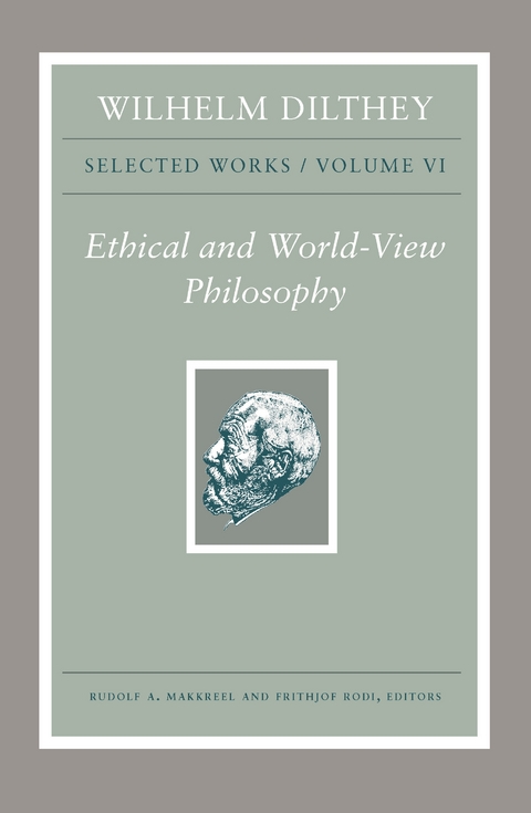 Wilhelm Dilthey: Selected Works, Volume VI -  Wilhelm Dilthey