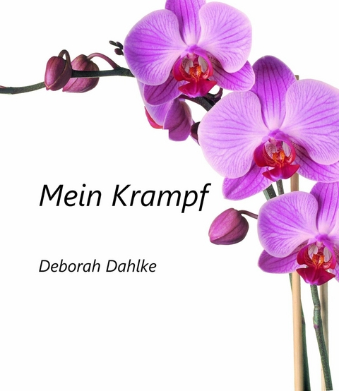 Mein Krampf - Deborah Dahlke