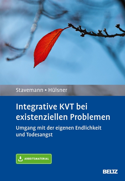 Integrative KVT bei existenziellen Problemen -  Harlich H. Stavemann,  Yvonne Hülsner