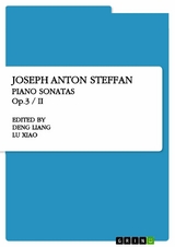 Joseph Anton Steffan. Piano Sonatas Op.3 / II - Deng Liang