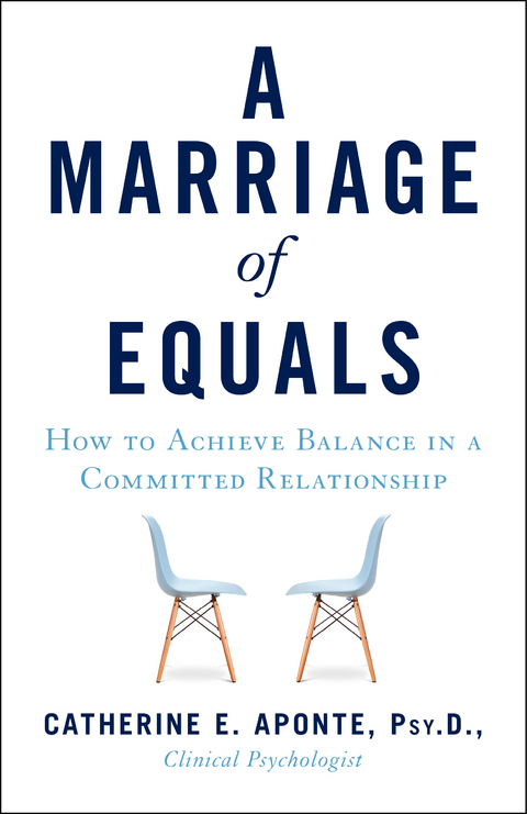 A Marriage of Equals - Catherine E. Aponte Psyd