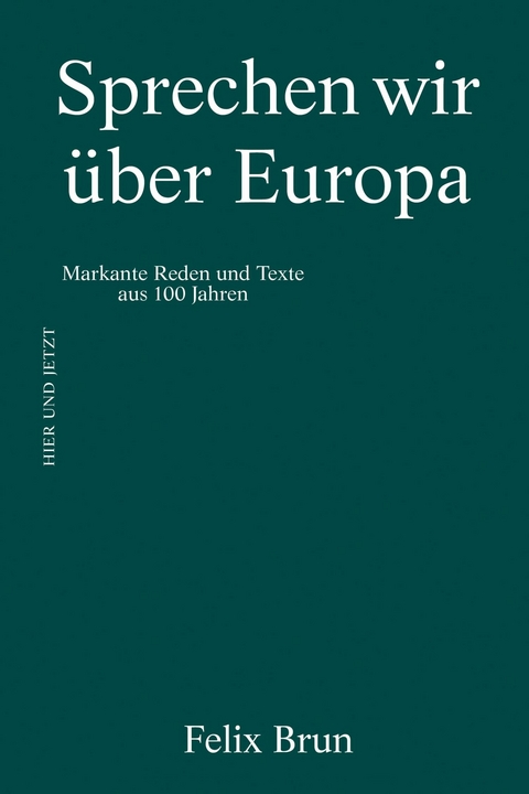 Sprechen wir über Europa - Felix Brun