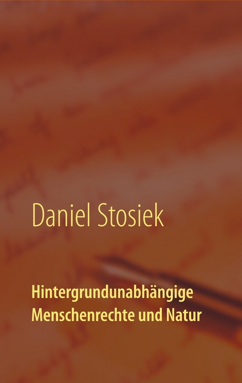 Hintergrundunabhängige Menschenrechte und Natur - Daniel Stosiek