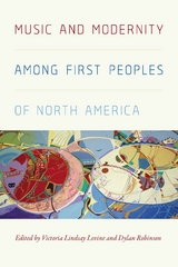 Music and Modernity Among First Peoples of North America - 