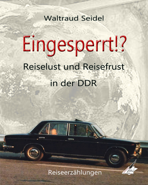 Eingesperrt!? - Waltraud Seidel