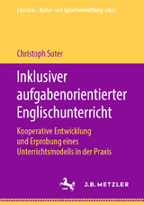 Inklusiver aufgabenorientierter Englischunterricht -  Christoph Suter