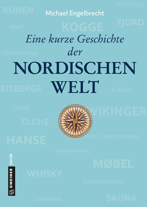 Eine kurze Geschichte der nordischen Welt - Michael Engelbrecht