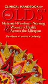 Clinical Handbook for Olds' Maternal-Newborn Nursing & Women's Health Across the Lifespan - Davidson, Michele; London, Marcia; Ladewig, Patricia