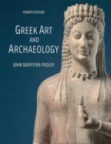 Greek Art and Archaeology - Pedley, John G.